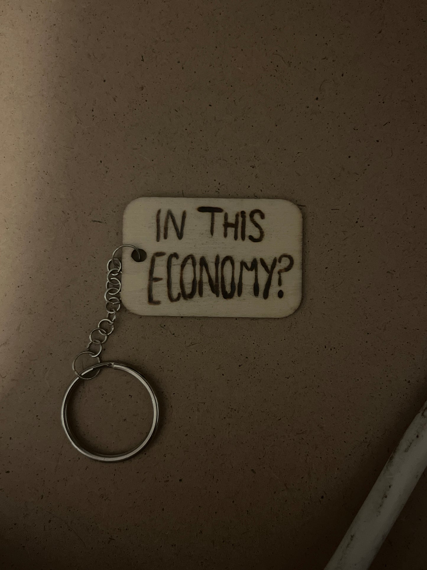 “In this economy?” Keychain